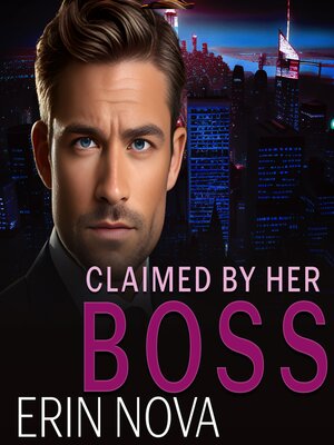 cover image of Claimed by Her Boss